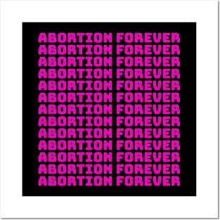 Abortion Forever (pink) Posters and Art